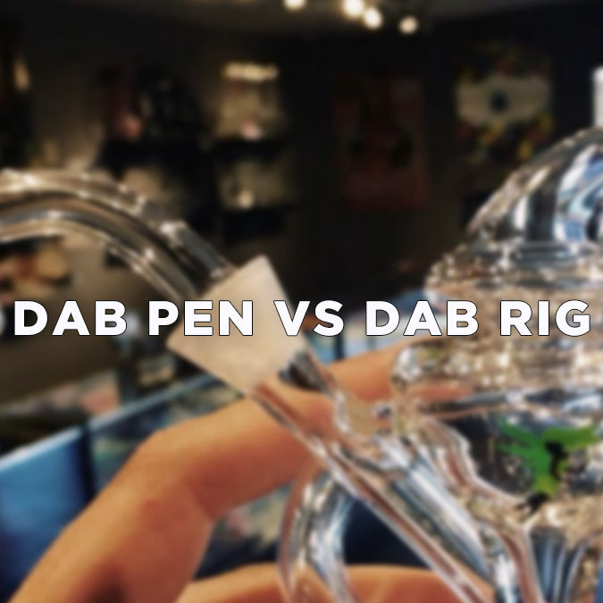 Dab Pen vs Dab Rig